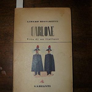 Carlone. Vita di un italiano