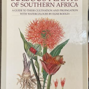Bulbous Plants of Southern Africa. A Guide to their Cultivation and Propagation