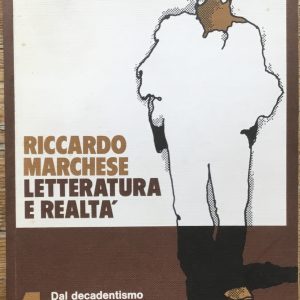 Letteratura e realtà. 4 Dal decadentismo agli anni ‘70