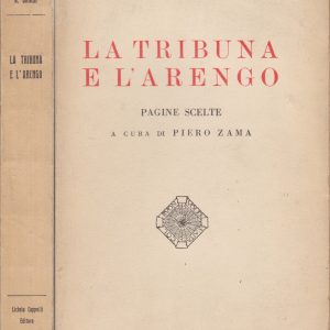 Alfredo Oriani – La tribuna e l’arengo – Cappelli 1937