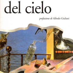 Ruffilli, Paolo – LE STANZE DEL CIELO – Marsilio 2008