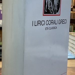 I lirici corali greci. Età classica. (Millenni)