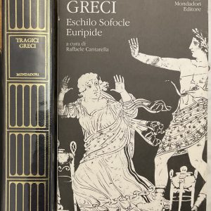 Tragici Greci. Eschilo Sofocle Euripide. I Meridiani
