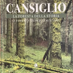 Cansiglio. La foresta della storia