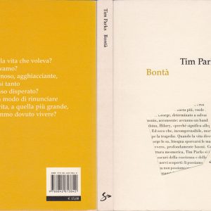 Tim Parks – Bontà – Il Saggiatore – 2007