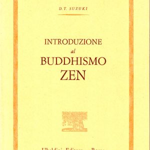 D.T. Suzuki – Introduzione al Buddismo Zen – Ubaldini 1970