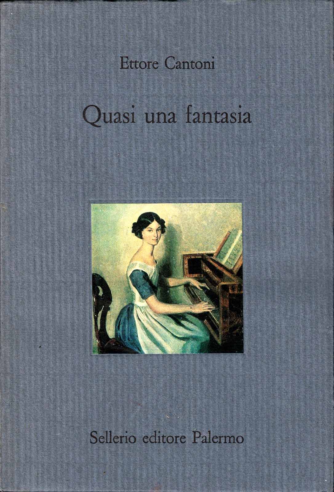 Ettore Cantoni – Quasi una fantasia – Sellerio 1994 - immagine 2