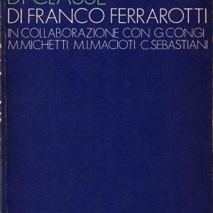 Ferrarotti – La città come fenomeno di classe – Franco Angeli 1975