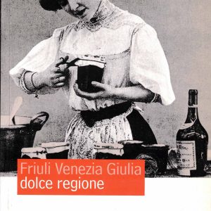 Friuli Venezia Giulia Dolce Regione – Forum 2006