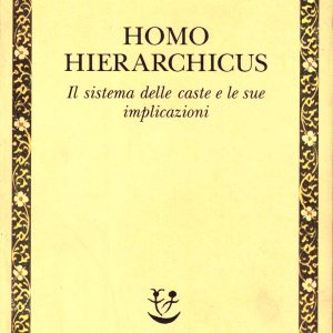 Louis Dumont – Homo Hierarchicus (sistema delle caste) – 1991