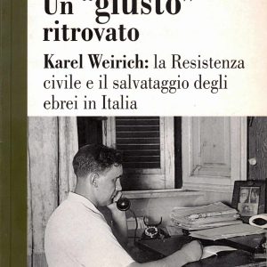 KAREL WEIRICH Resistenza civile salvataggio degli ebrei – 2007