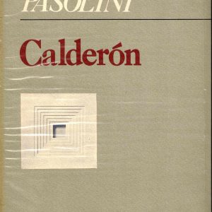 Pasolini, Pier Paolo – CALDERÒN – 2° ed., Garzanti 1974