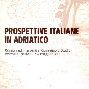 PROSPETTIVE ITALIANE IN ADRIATICO relazioni ed interventi – 1980