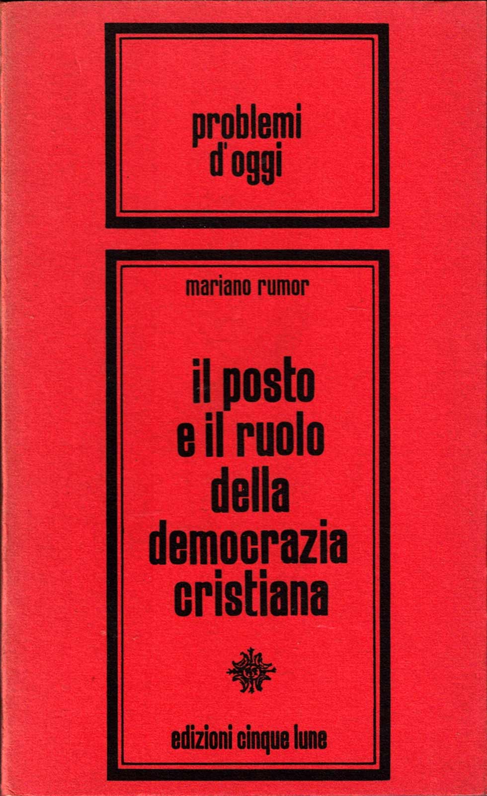 Mariano Rumor – Ruolo della Democrazia Cristiana – 1966