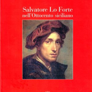 Sinagra – Salvatore Lo Forte nell’Ottocento Siciliano – 1998