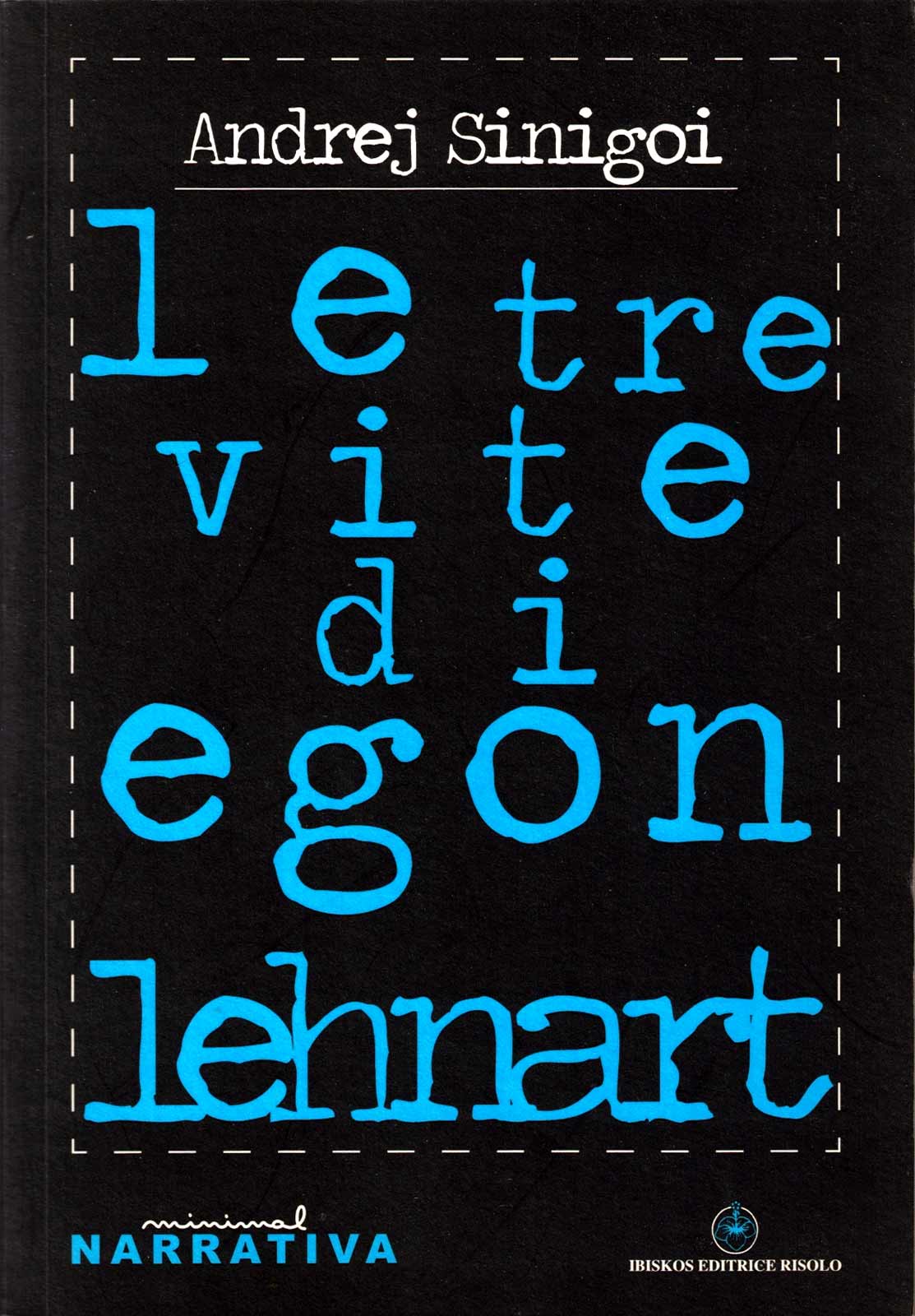 Andrej Sinigoi – Le tre vite di Egon Lehnart – 2009 - immagine 2