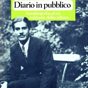 Elio Vittorini – Diario in pubblico – Bompiani 1976
